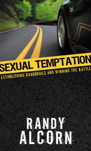 Choosing Obedience & Changing Our Behavior -Randy Alcorn (FREE short PDF Booklet Sexual Temptation)