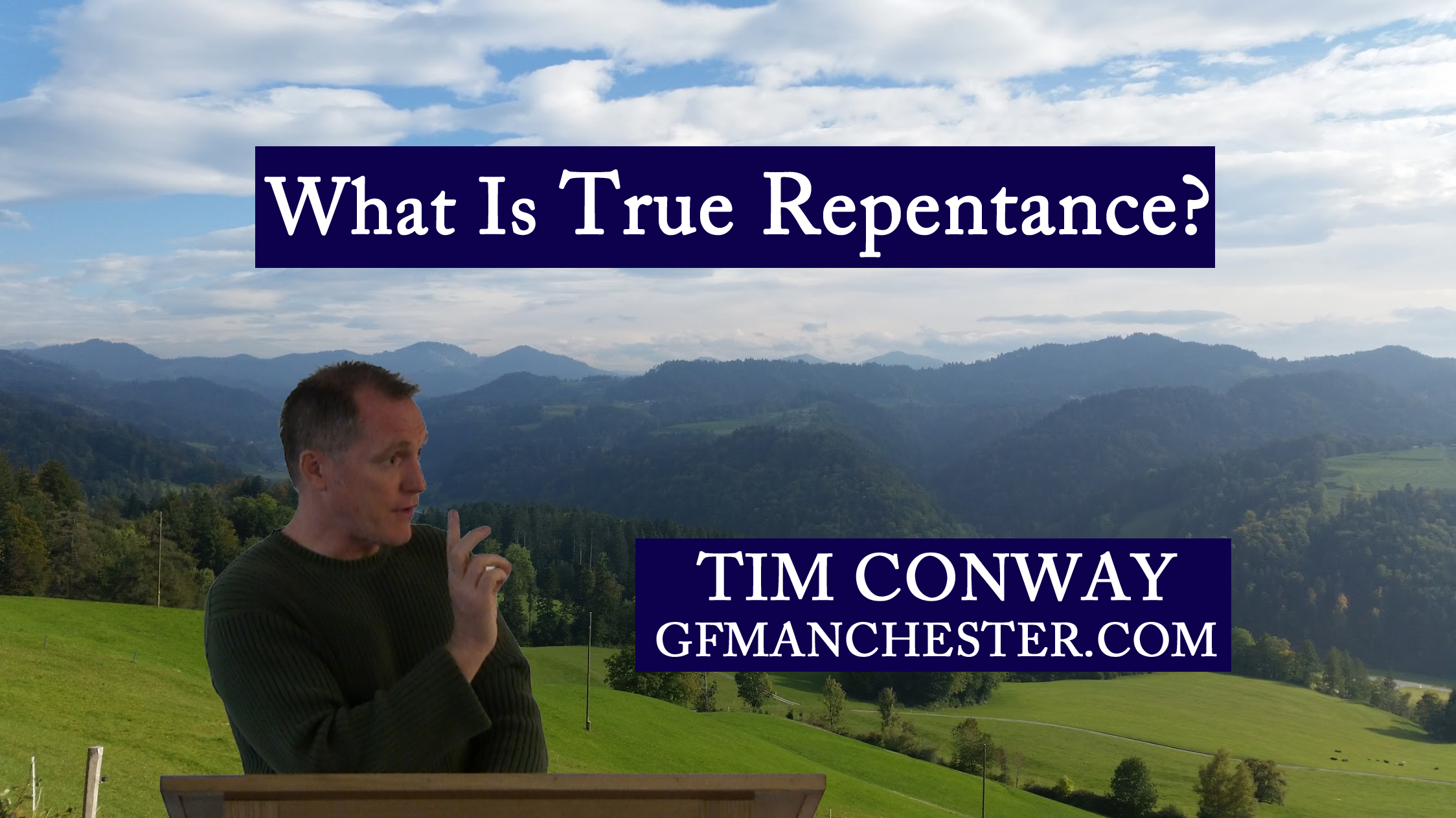 What Is True Repentance? – Tim Conway