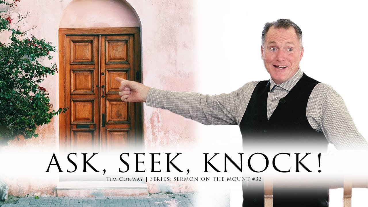 Ask, Seek, Knock! – Tim Conway – Grace Fellowship Manchester