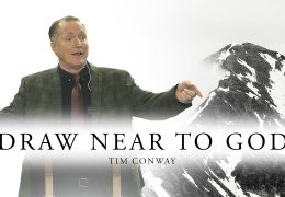 Draw Near To God – Tim Conway