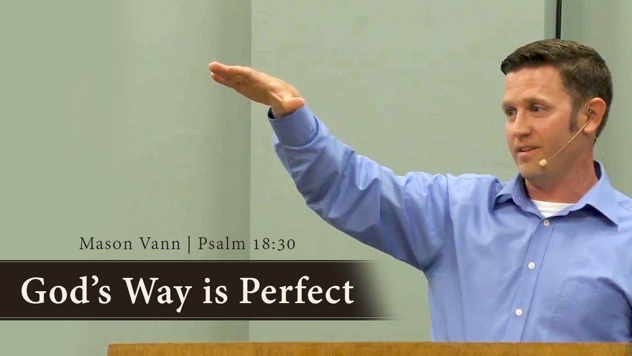 God’s Way is Perfect – Mason Vann