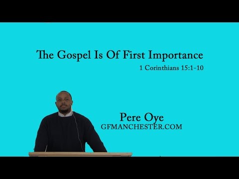 The Gospel Is Of First Importance – Pere Oye