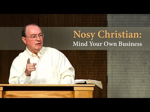 9 Min Excerpt: Nosy Christian: Mind Your Own Business – Mack Tomlinson