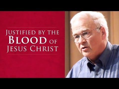 8 min Excerpt: Justified by the Blood of Jesus Christ by Charles Leiter