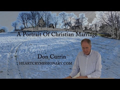 A Portrait Of Christian Marriage – Don Currin
