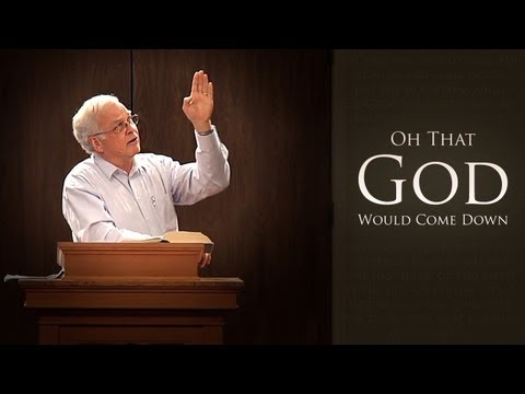 Oh That God Would Come Down – Charles Leiter (2013 Fellowship Conference Sermon #5)