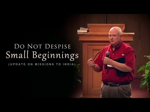 Do Not Despise Small Beginnings (Missions to India)