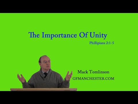The Importance Of Unity – Mack Tomlinson (Phil 2:1-5)