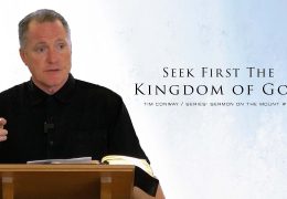 Seek First the Kingdom of God – Tim Conway
