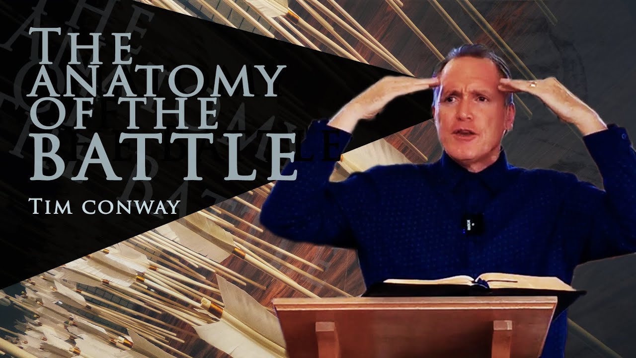 The Anatomy of The Battle – Tim Conway