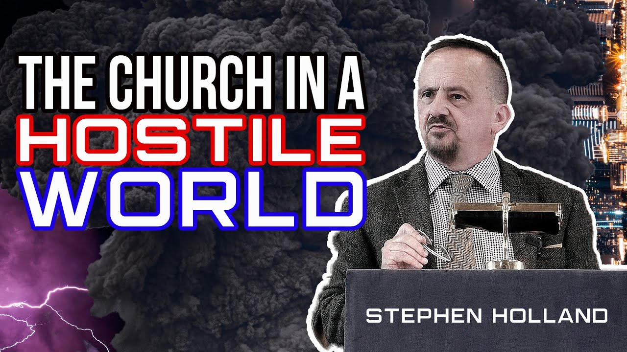 The Church In A Hostile World