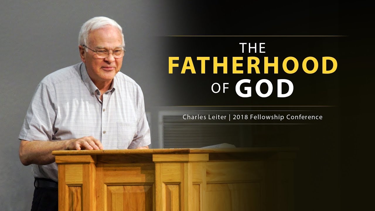 The Fatherhood of God – Charles Leiter