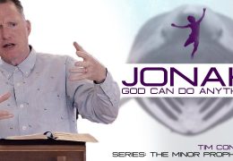 The God Who Can Do Anything – Jonah Pt 1 | Tim Conway